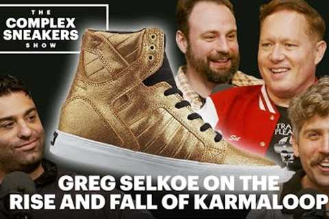Greg Selkoe on the Rise and Fall of Karmaloop | The Complex Sneakers Show