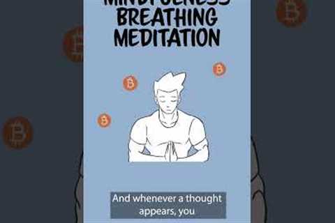 What Are The Benefits of Mindfulness Breathing Meditation?