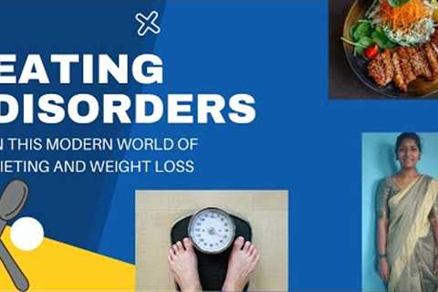 |Eating disorders in Tamil | Psychologist's inputs | Anorexia | Bulimia | Binge eating disorder