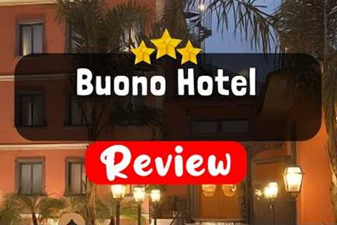 Buono Hotel Naples Review - Should You Stay At This Hotel?