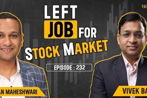 Leaving Job for Stock Trading? Learn to get Financial Independence! #Face2Face with Pawan Maheshwari