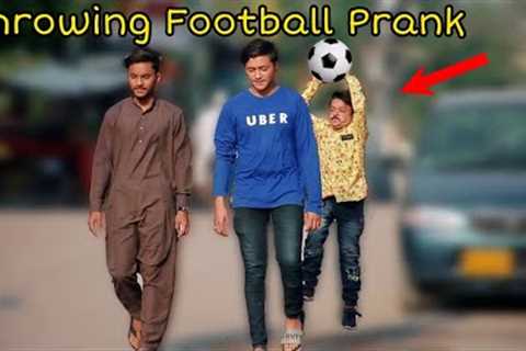 Throwing Football Prank - Funny Public Prank | New Talent