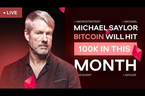 Michael Saylor LIVE: Bitcoin ETF and Halving Will Send BTC to $100,000 This Month!
