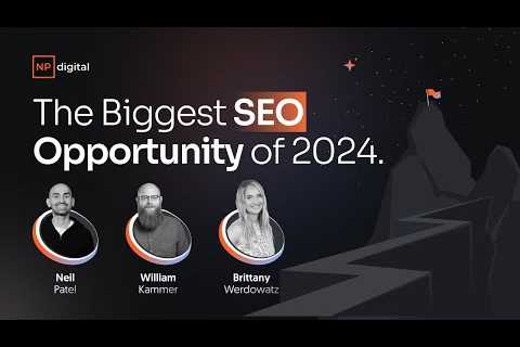 The Biggest SEO Opportunity of 2024