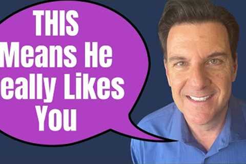 5 Mini Signs A Man Shows He REALLY Likes You!!!