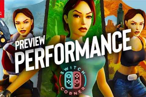 Tomb Raider 1 - 3 Remastered Nintendo Switch Performance Preview | As Good As We Remember?