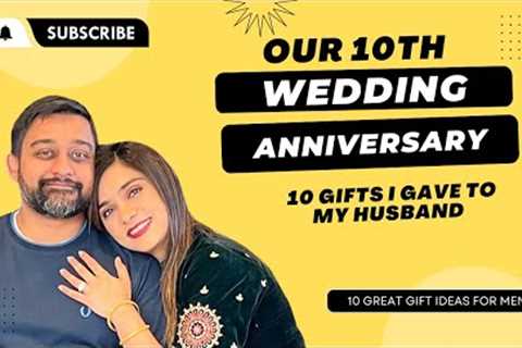 Our 10th wedding anniversary Gifts Ideas for men in your life Husband, partner, Son, Father, Brother