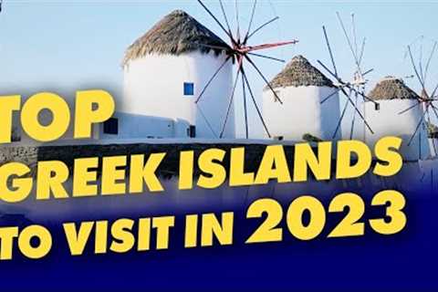 The Top 4 Greek Islands To Visit In 2023