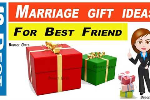 Marriage gift ideas for best friend, Marriage gift ideas, Marriage gifts for friend, Budget Gifts