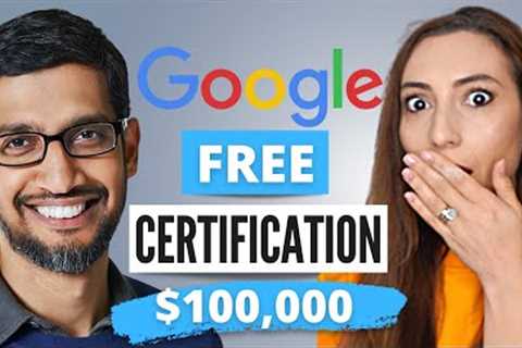 Make $100k+ working from home with FREE Google Certification trainings