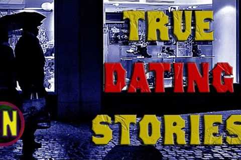 6 True Dating Gone Awry Stories | Weekend Compilation Vol. 17