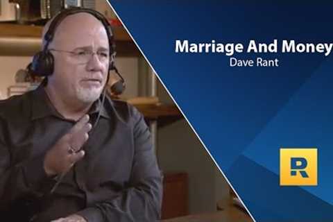 Marriage And Money - Dave Ramsey Rant