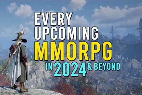 Every Upcoming MMORPG In 2024 &amp; Beyond