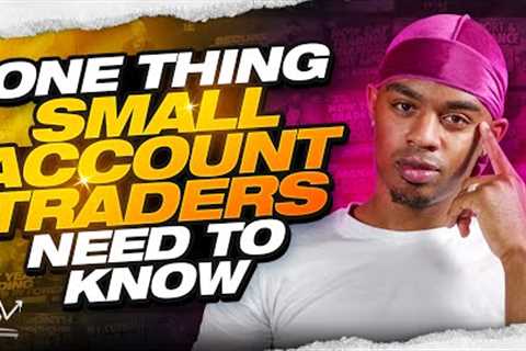 Small Forex Account Traders NEED To Know This One Thing #shorts
