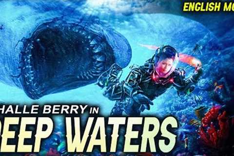 Halle Berry In DEEP WATERS - Hollywood English Movie | Blockbuster Adventure Thriller English Movie