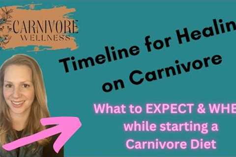 How Long Does It Take to Heal on a Carnivore Diet? Timeline and Expectations for Transformation
