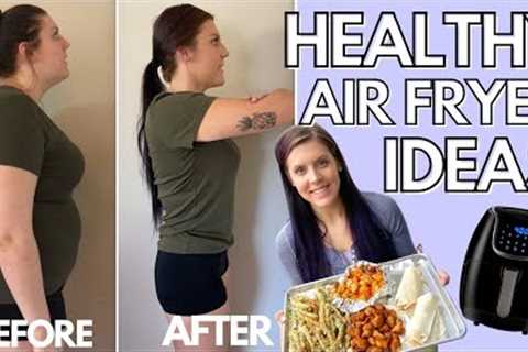 HEALTHY AIR FRYER RECIPES PT. 3 | Foods I Eat to Lose Weight | Tips &amp; Ideas for Air Frying