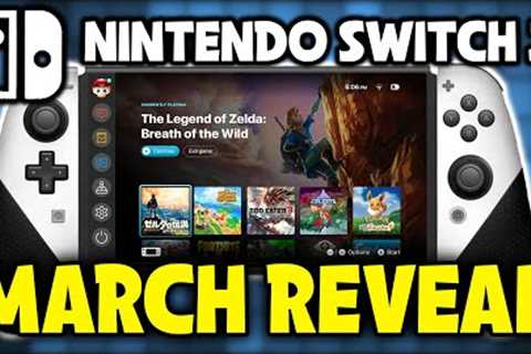 Why Nintendo Switch 2 Will Be Revealed in March + Rumor Madness
