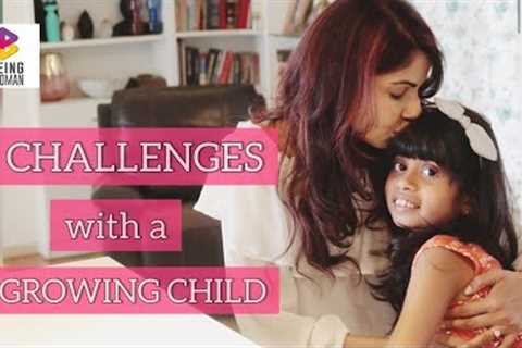 HANDLING A GROWING CHILD’S TANTRUMS | Parenting Tips | Being Woman With Chhavi