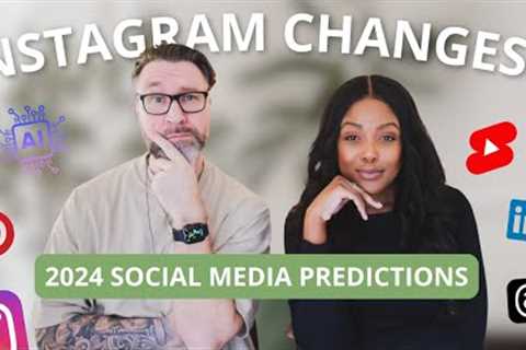 Instagram is changing!? 2024 Social Media Predictions and Trends