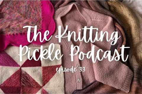 The Knitting Pickle Podcast - Ep 33 - Neapolitan Ice Cream Vibes and celebrating 20k!