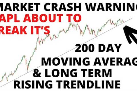 Stock Market CRASH Warning Sign -  AAPL About To Break A Long Term Trendline &amp; the 200 Day MA