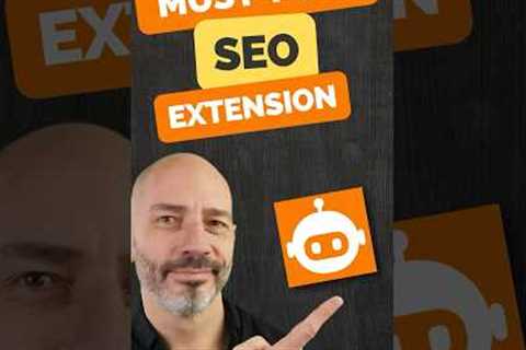 1 Must-Have SEO Extension to Improve Google Rankings
