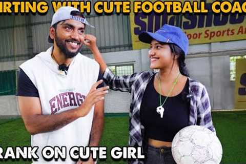 Flirting With Cute football Coach Prank ⚽👩❤️ | Kovai Kusumbu | Kovai 360*