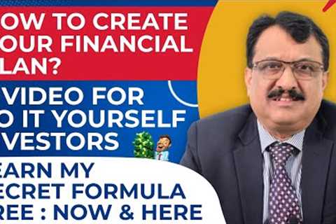 How To Create Your Financial Plan?  Video For Do It Yourself  DIY Investors Learn My Secret Formula