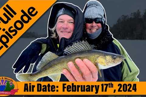 Episode #7, 2024: Panfish and Tip Ups - FULL EPISODE
