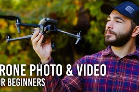 Getting Started in Drone Photography &amp; Videography