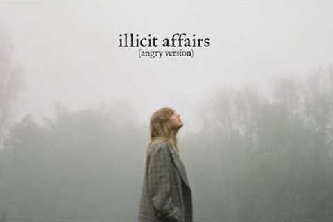 taylor swift - illicit affairs (angry version)