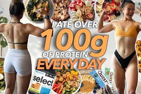 Over 100g of Protein EVERY DAY for 6 MONTHS | *LIFE-CHANGING | My Workouts, Meals &amp;..
