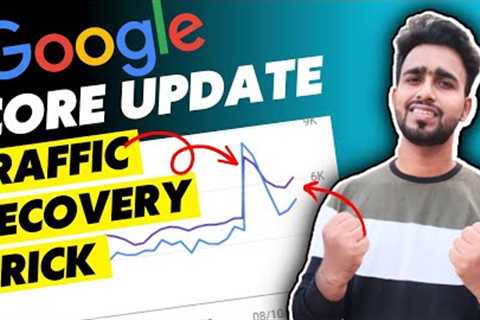 Traffic Recovery: Google Core Update October 2023 #blogging