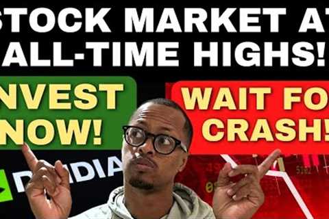 Stock Market at Record Highs: Invest Now or Wait for a Crash? Do This RIGHT NOW Before its Too Late!
