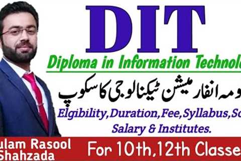 DIT | Scope of Diploma in Information Technology | DIT complete detail | by:Ghulam Rasool Shahzada