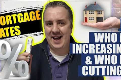 Mortgage Rates Some Lenders Are Increasing Rates, Others Are Cutting Interest Rates