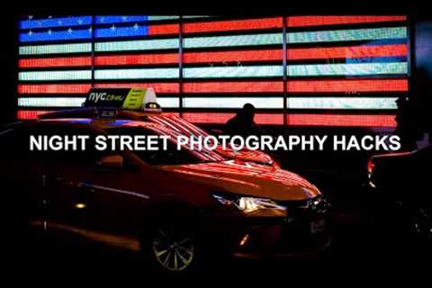 Night Street Photography Hacks you SHOULD Know