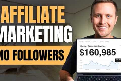 How to Start Affiliate Marketing Without a Following