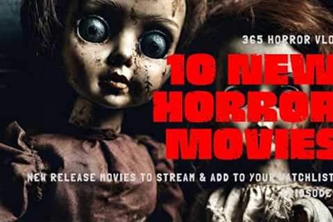 10 NEW Release Horror Movies To Stream RIGHT NOW! | Ep.8 | Netflix - VOD / Digital | #horror