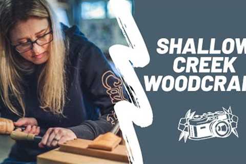 The Art of Fine Woodworking: Shallow Creek Woodcraft