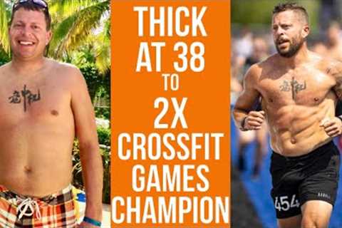 HOW I WENT FROM THICK &amp; OVERWEIGHT AT 38 TO 2X CROSSFIT GAMES CHAMP