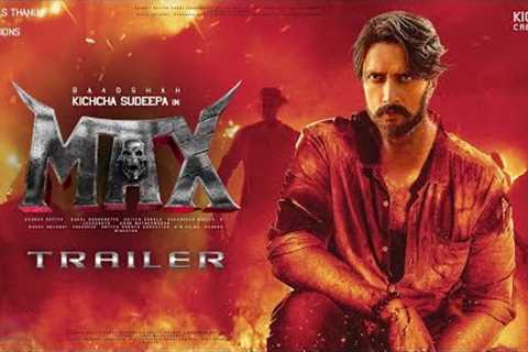 MAX - HINDI Trailer | Baadshah Kichcha Sudeep | Vijay Kartikeyaa | B Ajaneesh Loknath | Kiara Advani