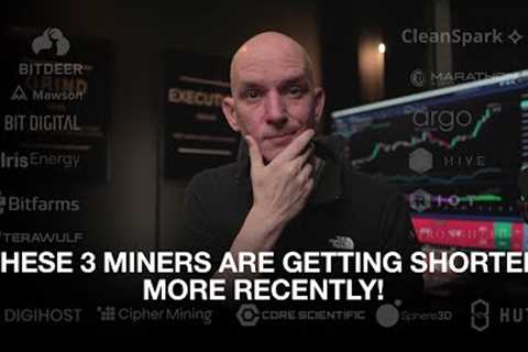 These 3 Bitcoin Miners Are Getting Shorted More Recently!