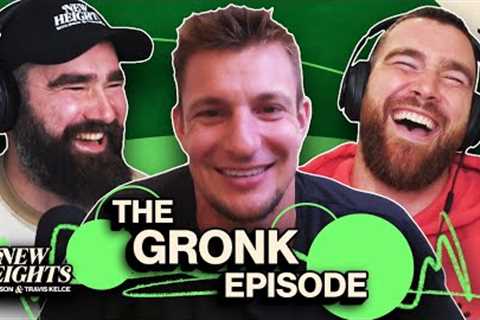 Gronk on Travis Rivalry, NFL Comeback &amp; Relationship with Tom Brady | New Heights | EP 22