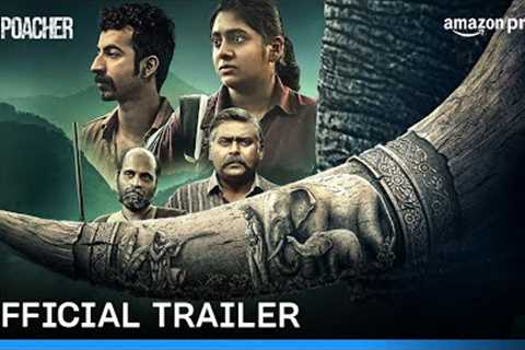 Poacher - Official Trailer | Prime Video India
