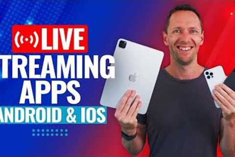 Best Live Streaming Apps for Android, iPhone &amp; iPad (2023!)