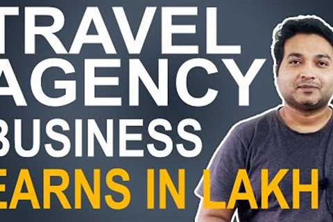 Tour and Travel Business | How to Start Travel Agency In India (Hindi) | Step By Step Guide