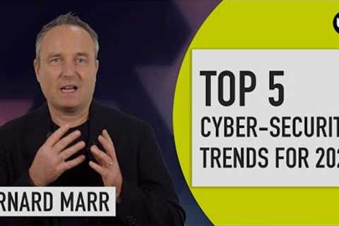 The Top 5 Cybersecurity Trends In 2023