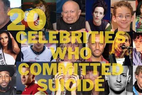20 Celebrities Who Took Their Own Lives.